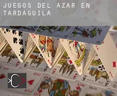 Juegos del azar en  Tardáguila