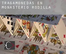 Tragamonedas en  Monasterio de Rodilla