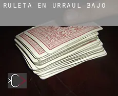 Ruleta en  Urraul Bajo