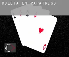 Ruleta en  Papatrigo