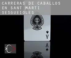 Carreras de caballos en  Sant Martí Sesgueioles