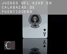 Juegos del azar en  Calabazas de Fuentidueña