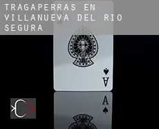 Tragaperras en  Villanueva del Río Segura