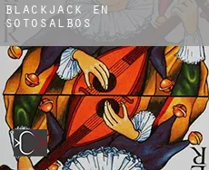 Blackjack en Sotosalbos