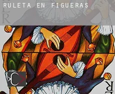 Ruleta en  Figueras