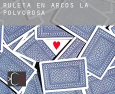Ruleta en Arcos de la Polvorosa