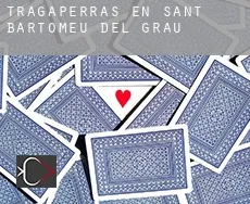 Tragaperras en  Sant Bartomeu del Grau