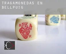 Tragamonedas en  Bellpuig