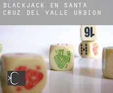 Blackjack en Santa Cruz del Valle Urbión