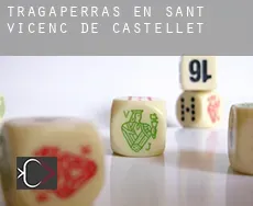 Tragaperras en  Sant Vicenç de Castellet