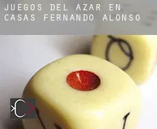 Juegos del azar en Casas de Fernando Alonso
