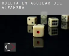 Ruleta en  Aguilar del Alfambra
