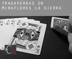 Tragaperras en  Miraflores de la Sierra