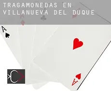 Tragamonedas en Villanueva del Duque