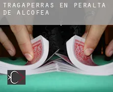 Tragaperras en  Peralta de Alcofea