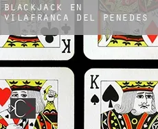 Blackjack en  Vilafranca del Penedès