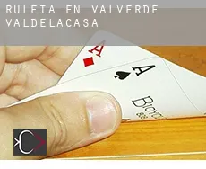 Ruleta en  Valverde de Valdelacasa