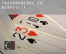 Tragamonedas en  Bobadilla