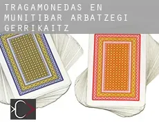 Tragamonedas en Munitibar-Arbatzegi Gerrikaitz-