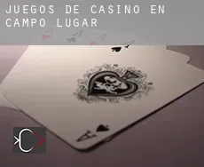 Juegos de casino en  Campo Lugar