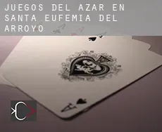 Juegos del azar en  Santa Eufemia del Arroyo