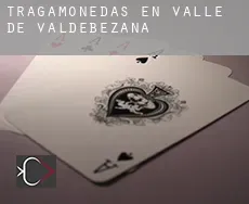 Tragamonedas en  Valle de Valdebezana