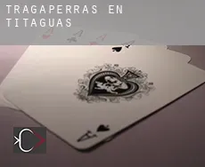 Tragaperras en  Titaguas