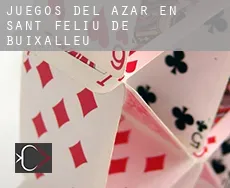 Juegos del azar en Sant Feliu de Buixalleu
