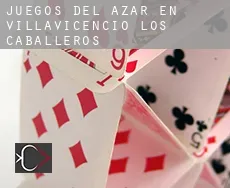Juegos del azar en  Villavicencio de los Caballeros