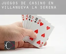 Juegos de casino en Villanueva de la Serena