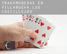 Tragamonedas en  Villanueva de los Castillejos