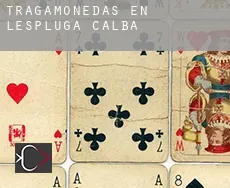 Tragamonedas en  l'Espluga Calba
