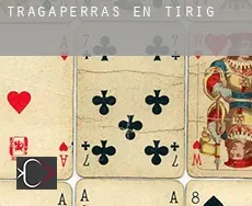 Tragaperras en  Tírig