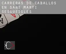 Carreras de caballos en  Sant Martí Sesgueioles