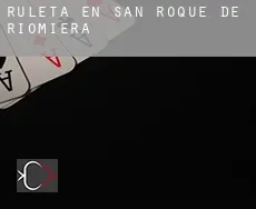 Ruleta en  San Roque de Riomiera