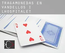Tragamonedas en  Vandellòs i l'Hospitalet de l'Infant