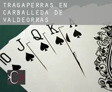 Tragaperras en  Carballeda de Valdeorras