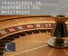 Tragaperras en  Vistabella del Maestrazgo