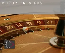Ruleta en  A Rúa