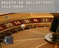 Ruleta en Ballesteros de Calatrava