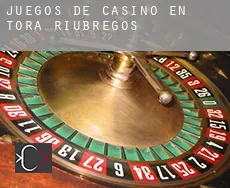 Juegos de casino en  Torà de Riubregós