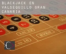 Blackjack en  Valsequillo de Gran Canaria