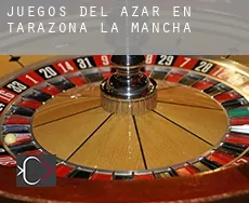 Juegos del azar en  Tarazona de la Mancha