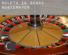 Ruleta en  Baños de Montemayor