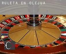 Ruleta en  Olejua