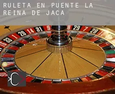 Ruleta en  Puente la Reina de Jaca