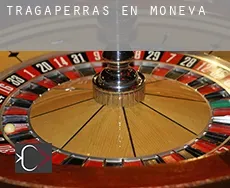 Tragaperras en Moneva
