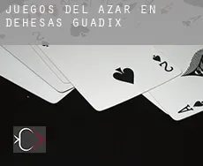 Juegos del azar en  Dehesas de Guadix