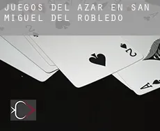 Juegos del azar en  San Miguel del Robledo