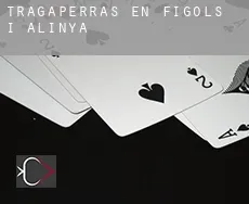 Tragaperras en  Fígols i Alinyà
